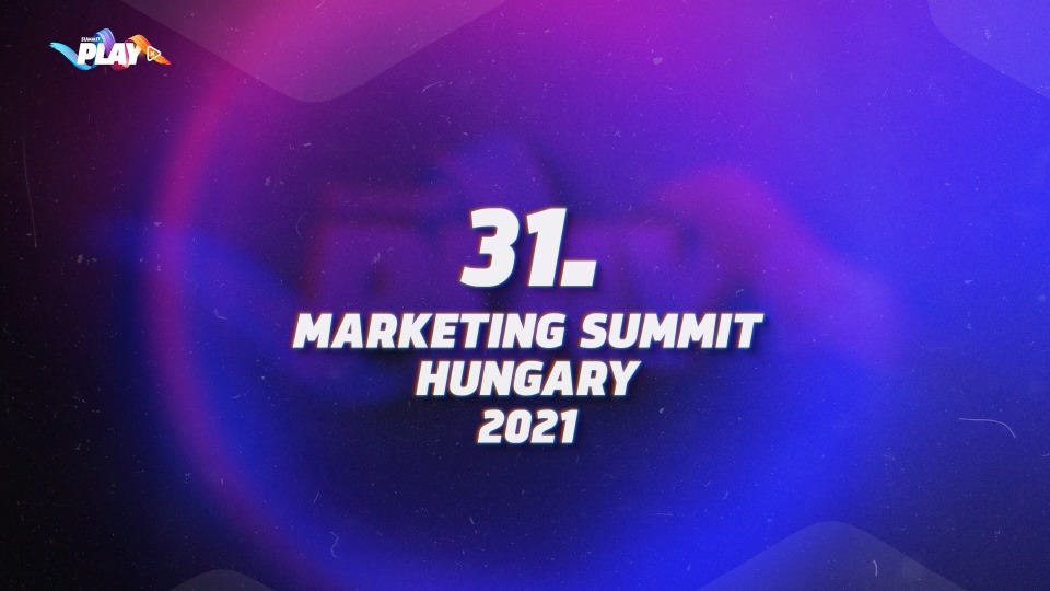 Marketing Summit Hungray 2021